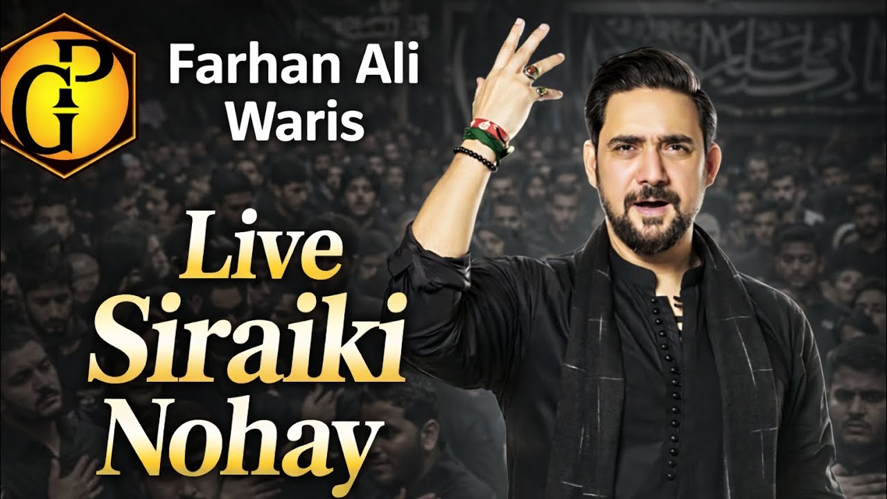 Farhan Ali Waris Live viral Siraiki Nohay 2026 | Heart Touching Noha | Majlis Azadari