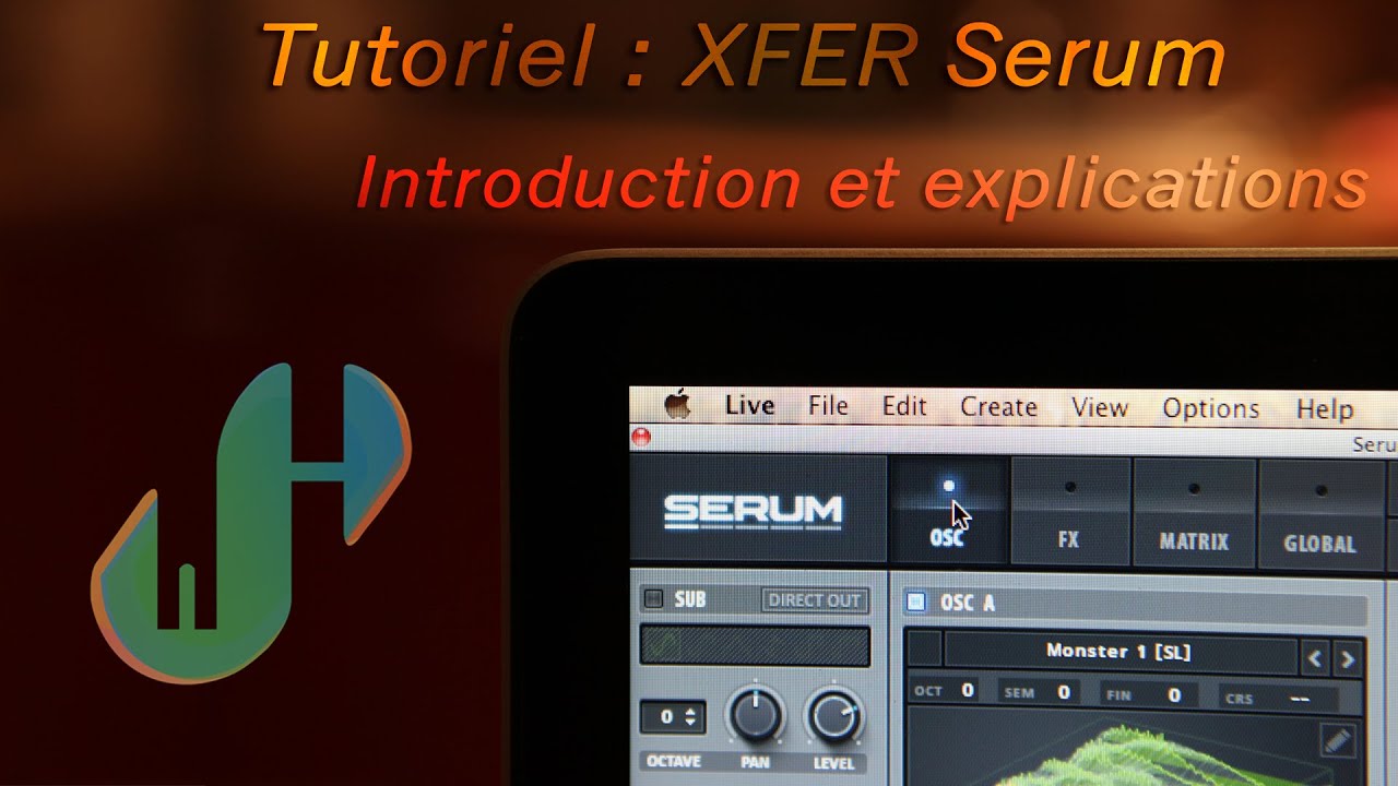 Tutoriel : Xfer Serum introduction et explication de l'interface (1 sur 4)