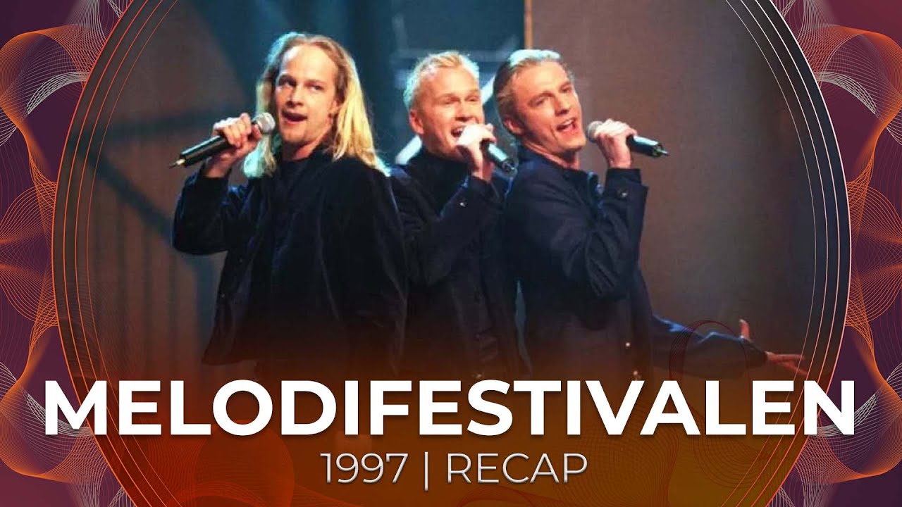 Melodifestivalen 1997 (Sweden) | RECAP