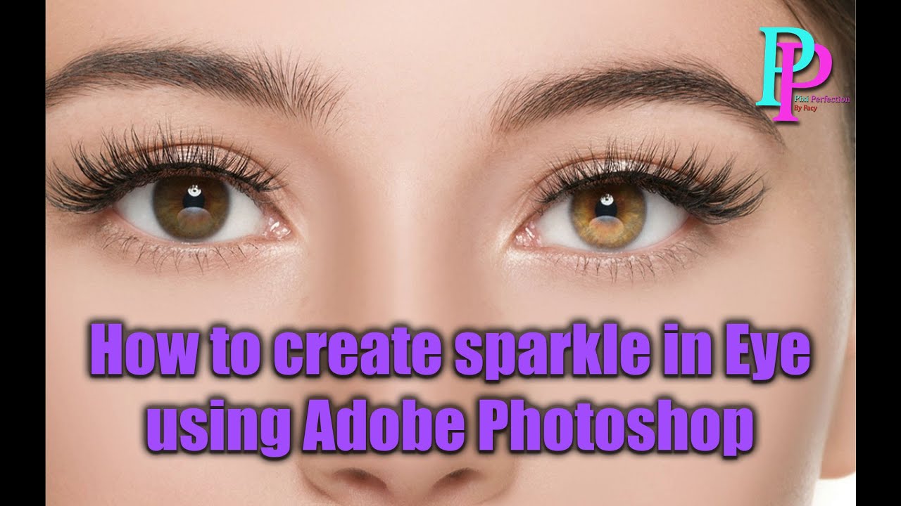 new technique for adding sparkle eyes in photoshop ll make eyes sparkle in photoshop