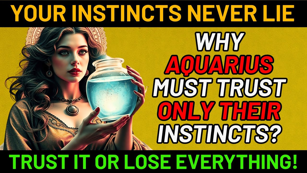 20 REASONS WHY AQUARIUS SHOULD TRUST ONLY THEIR INSTINCTS ♒ FEEL THIS