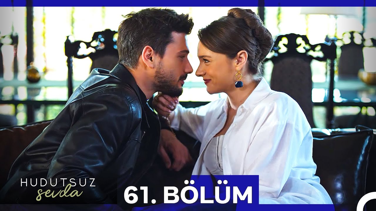 Hudutsuz Sevda 61. Bölüm
