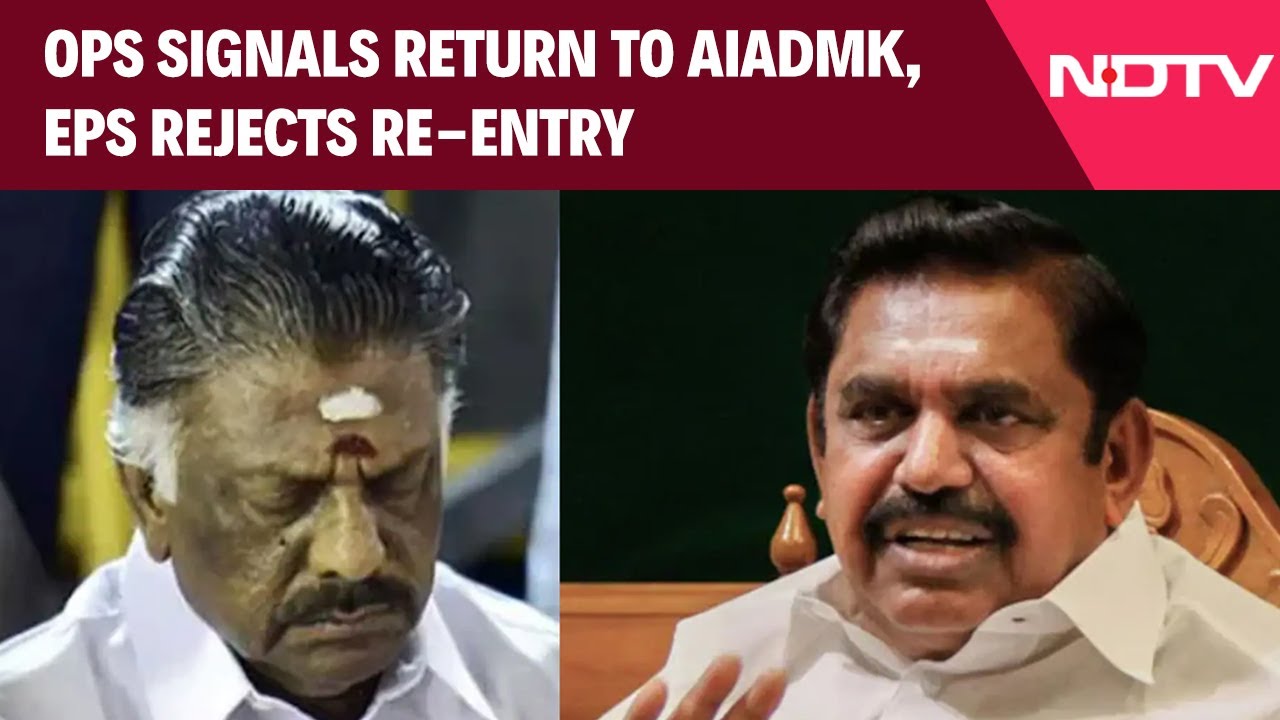 Tamil Nadu Elections | OPS Signals Return To AIADMK, EPS Rejects Re-Entry; Power Struggle Continues