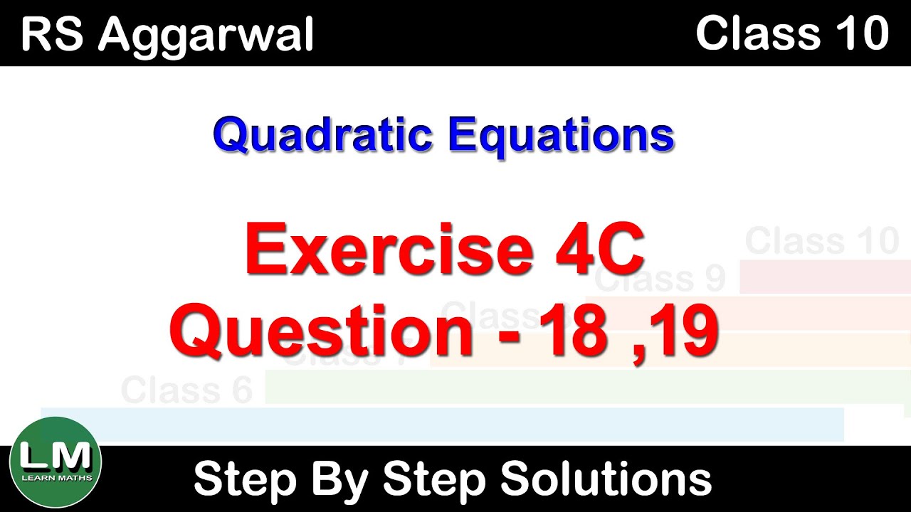 Quadratic Equations | Class 10 Exercise 4C Question 18 Question 19 | RS Aggarwal | Learn Maths