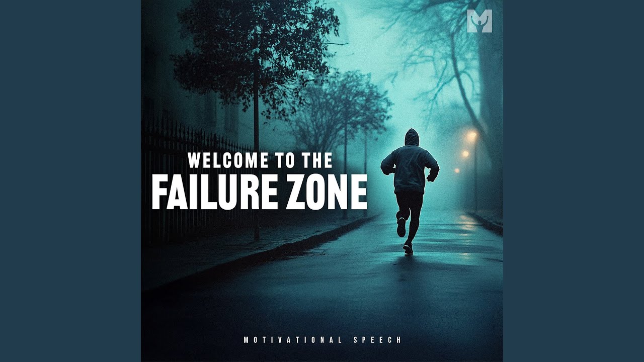Welcome to the Failure Zone (Motivational Speech)