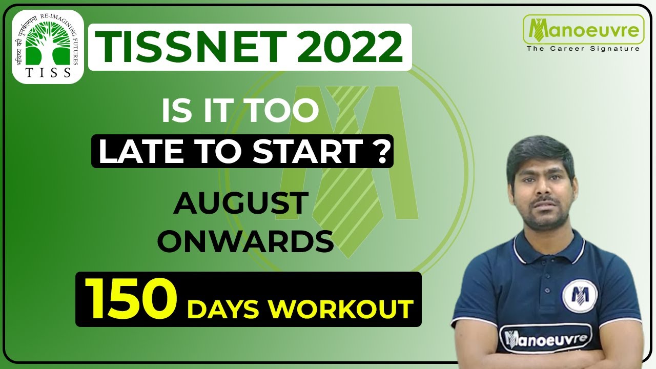 TISSNET 2022 - Is it too late to start ? | Aug Onwards - 150days Workout | How to start Preparation