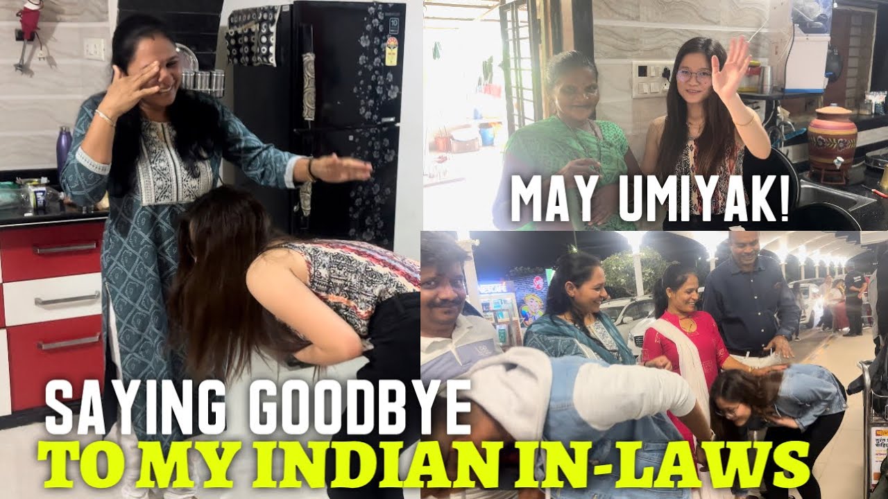 SAYING GOODBYE TO MY INDIAN IN-LAWS! MAY UMIYAK!