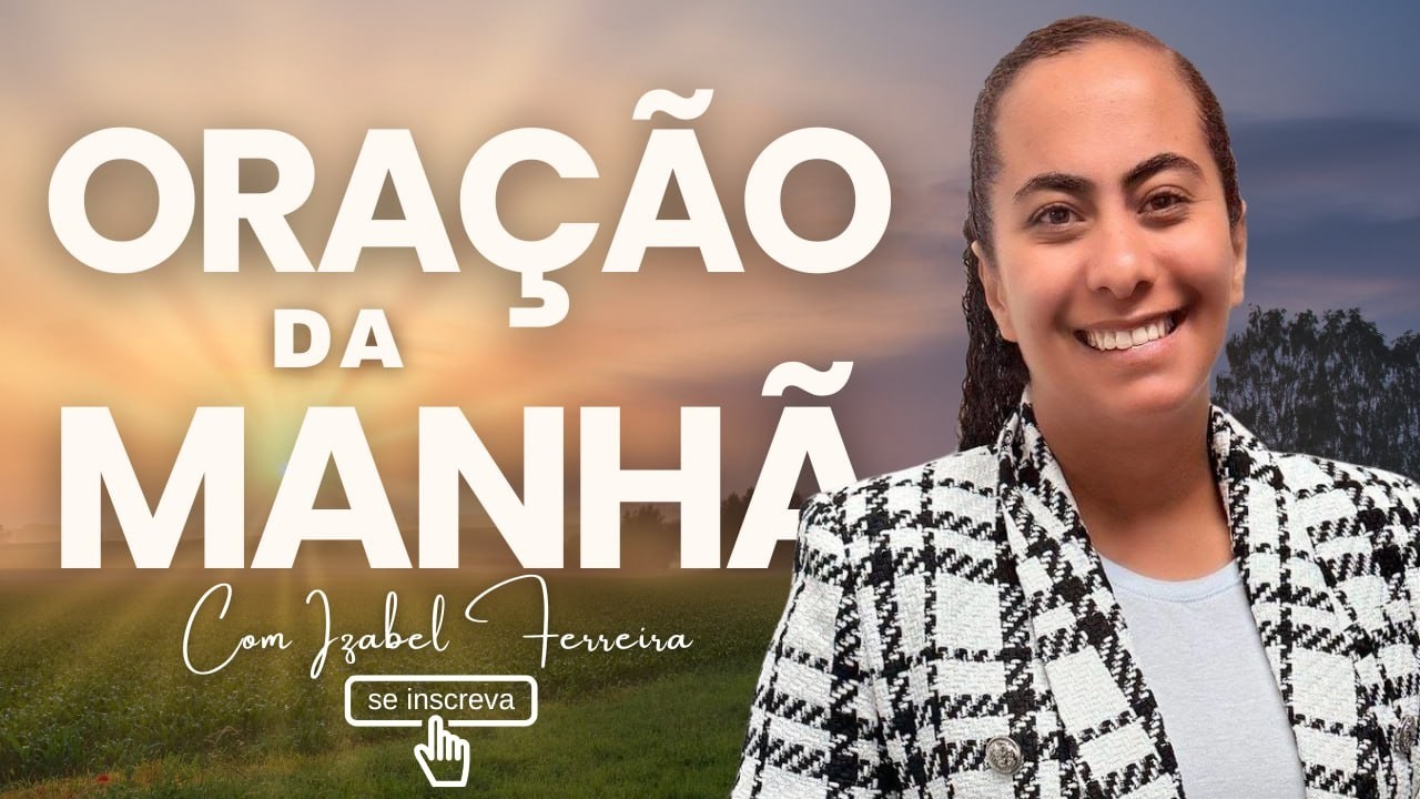 05/02/2026 - ORAÇÃO DA MANHÃ COM IZABEL FERREIRA ‪@IzabelFerreira