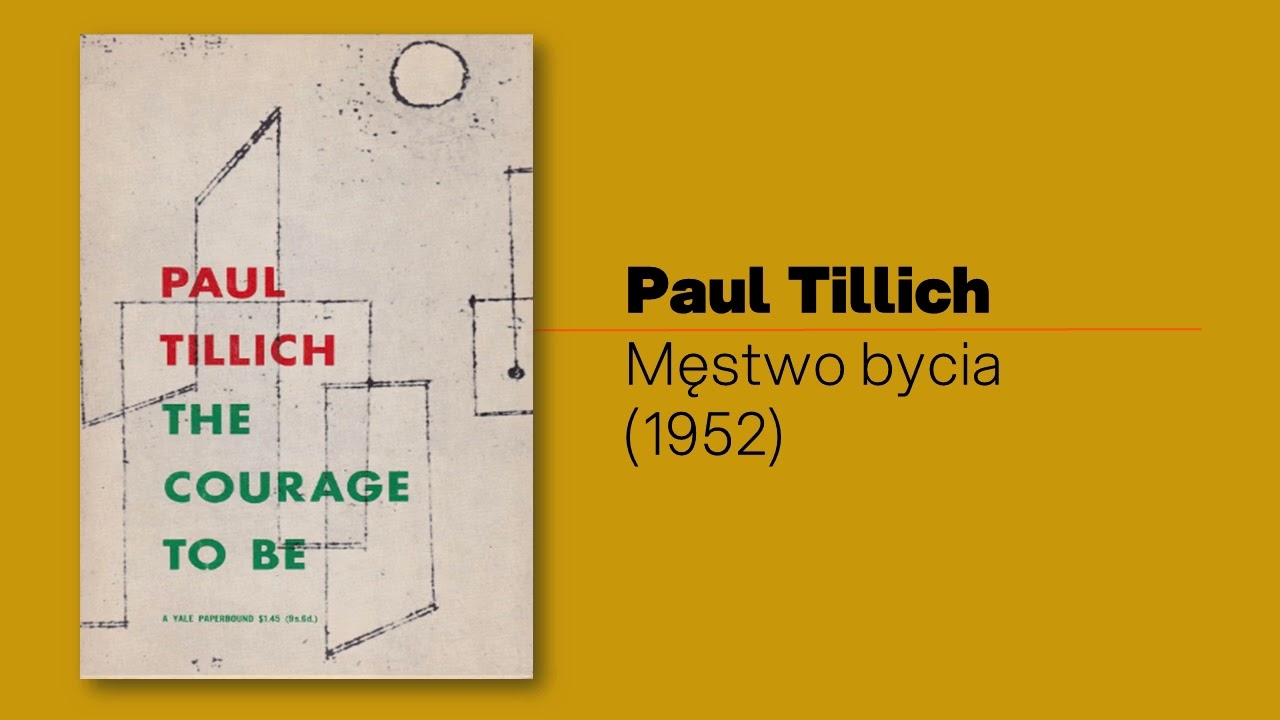 Tillich (2z6) Męstwo bycia. Odwaga bycia pomimo lęku przed nicością
