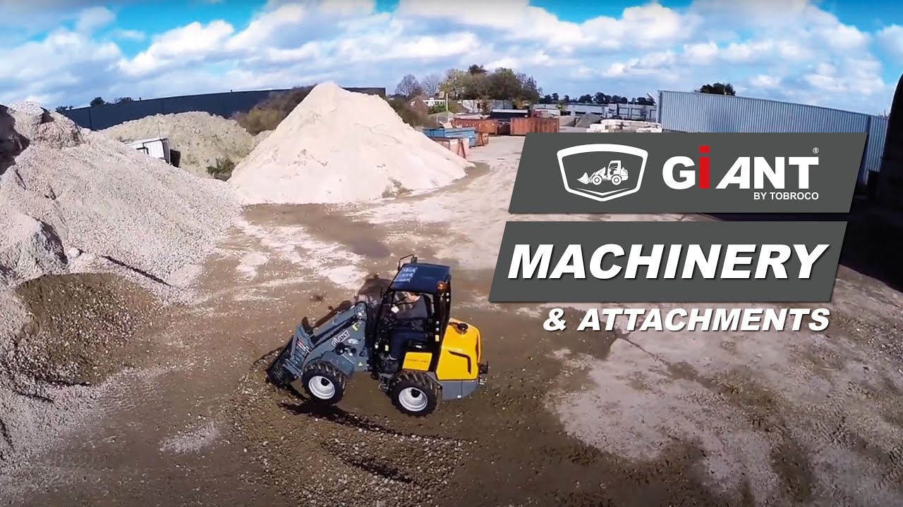GIANT MACHINERY AND ATTACHMENTS FOR EVERY JOB!