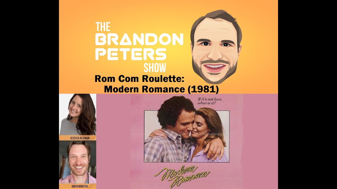 Rom Com Roulette: Modern Romance (1981) with Jessica Alsman & Greg McGoon