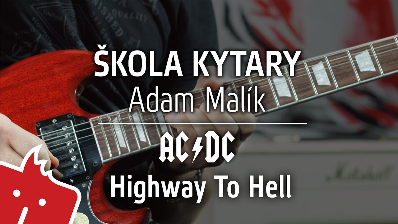 Adam Malík - ŠKOLA KYTARY: AC/DC - Highway To Hell