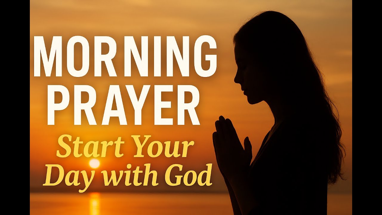 Morning Prayer for Strength  & Protection -Start Your Day With God