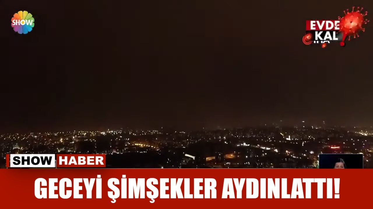 Geceyi şimşekler aydınlattı!