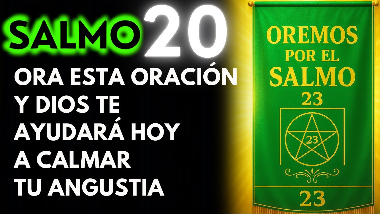 SALMO 20 | ORA ESTE SALMO que CAMBIA TODO: DIOS te OYE y Calma tu ANGUSTIA