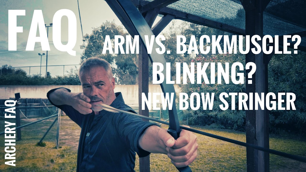 Archery FAQ: Arm vs. Backmuscle, Blinking and more