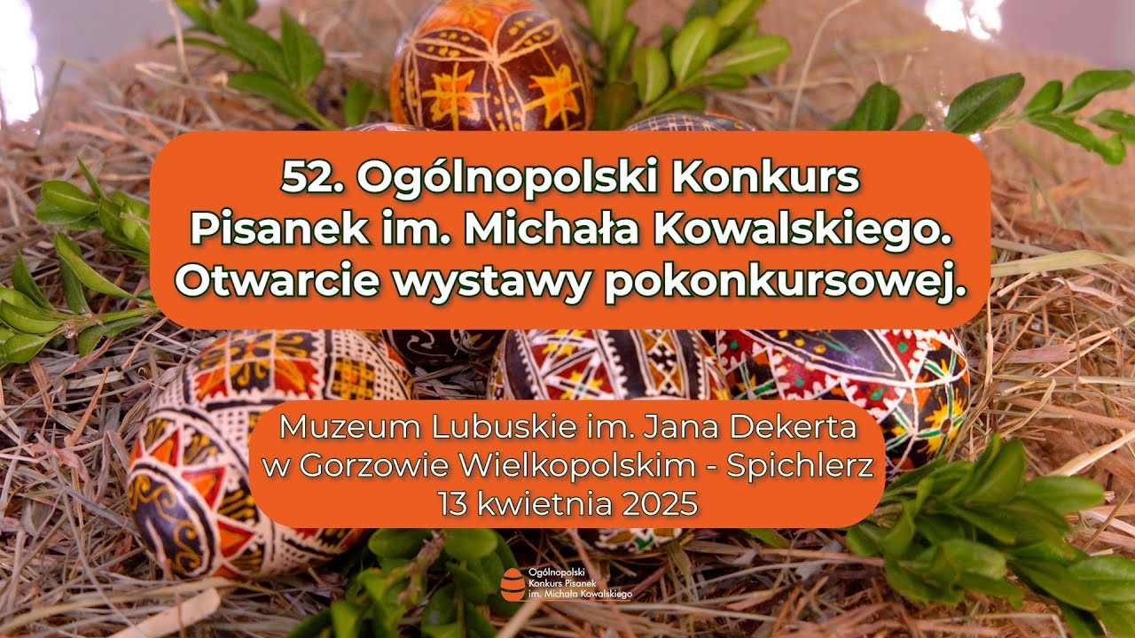 52. Ogólnopolski Konkurs Pisanek im. Michała Kowalskiego
