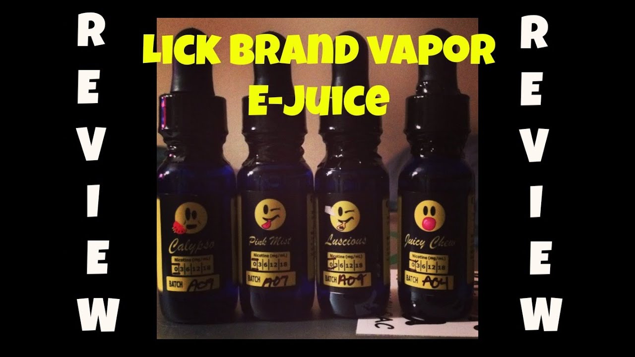 Lick Brand Vapors E juice Review