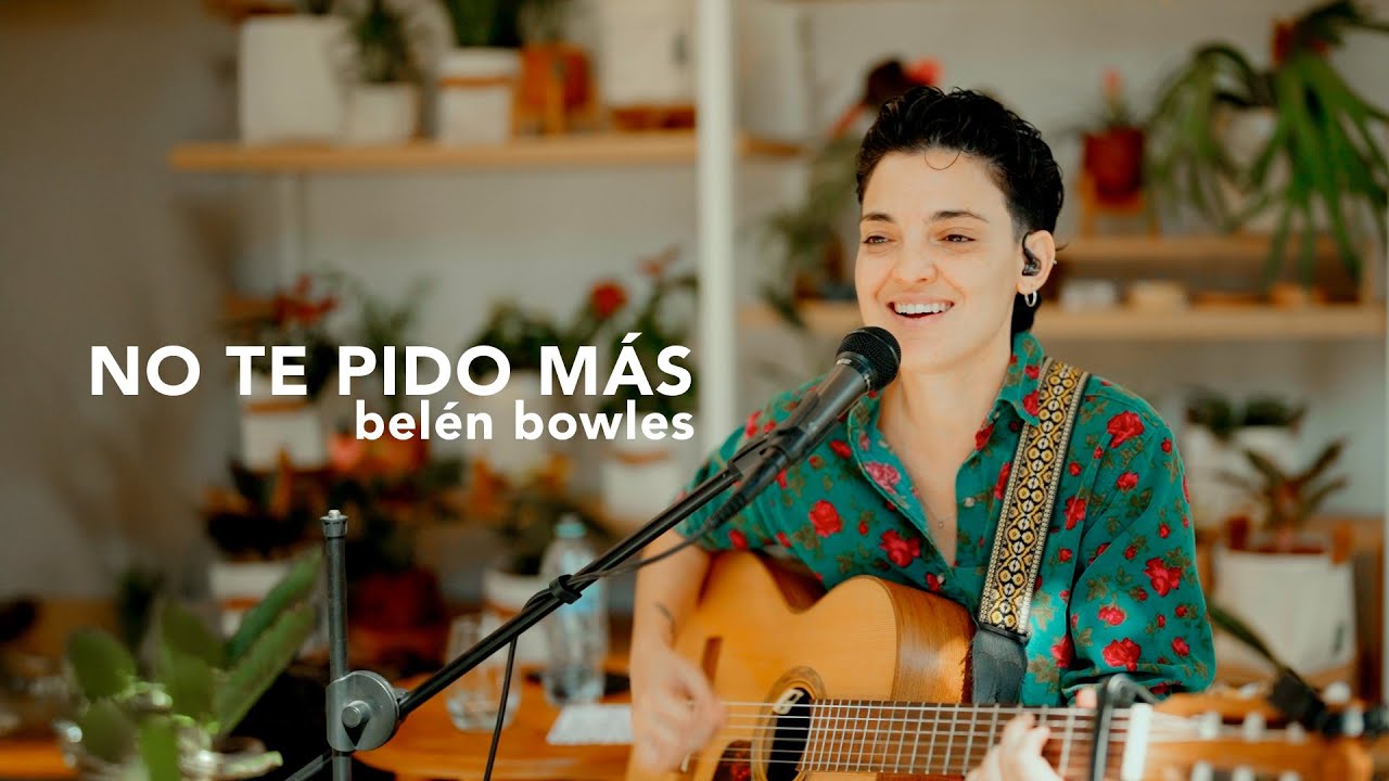 NO TE PIDO MÁS (Acústico) Belén Bowles x Noa Plantshop Sessions