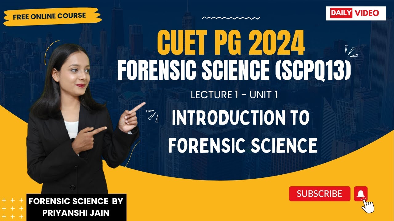 Introduction to Forensic Science | L-1 CUET PG 2024 | Priyanshi Jain | Forensic Science