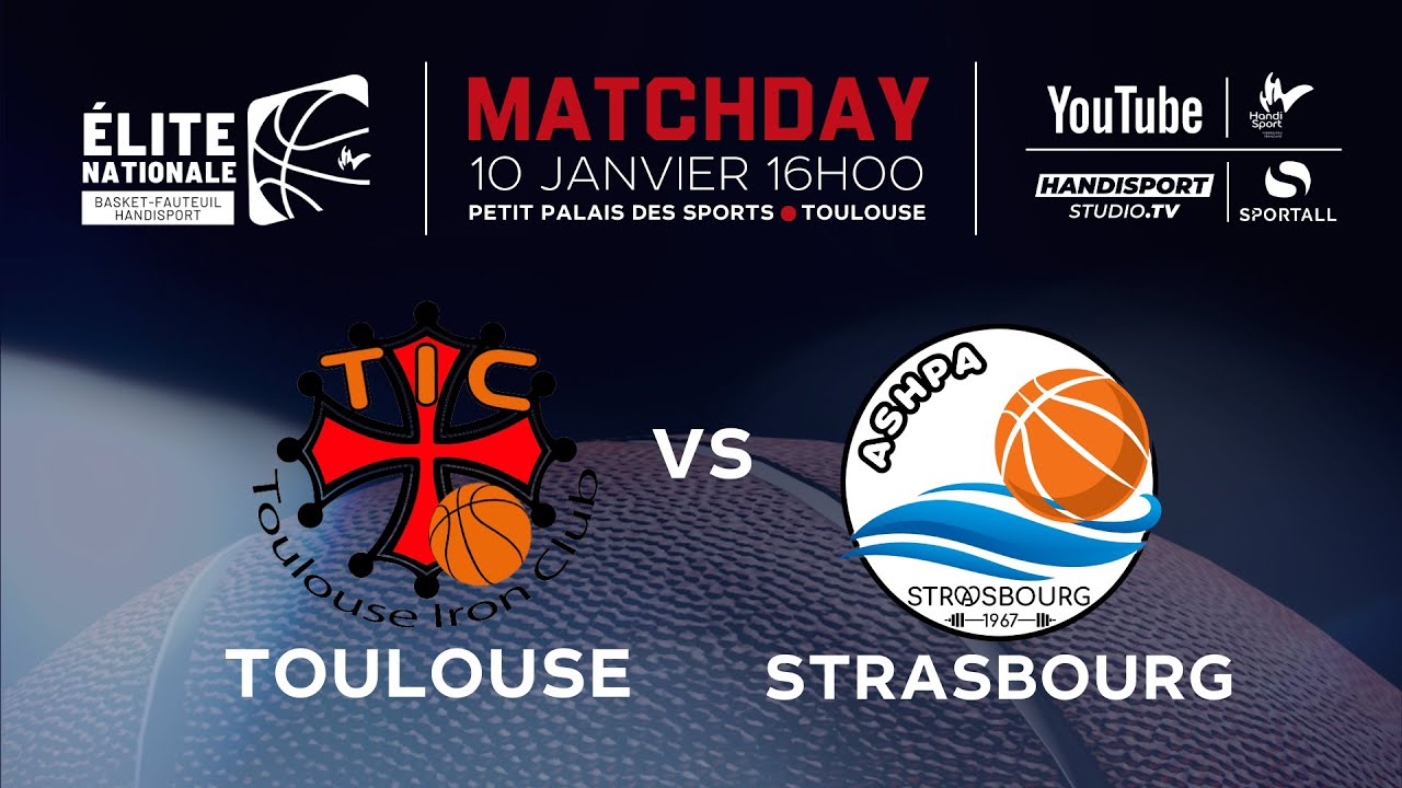 Toulouse / Strasbourg - Championnat de France de basket fauteuil Elite Nationale - 7&egrave;me Journ&eacute;e