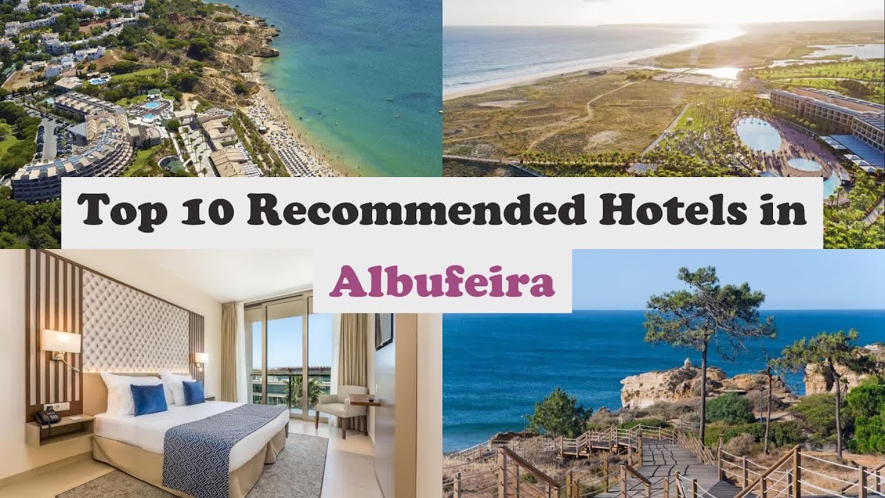 Top 10 Recommended Hotels In Albufeira | Top 10 Best 5 Star Hotels In Albufeira
