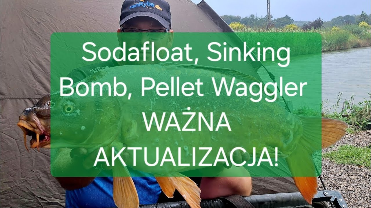 Sodafloat, sinking bomb, pellet waggler -ważna aktualizacja