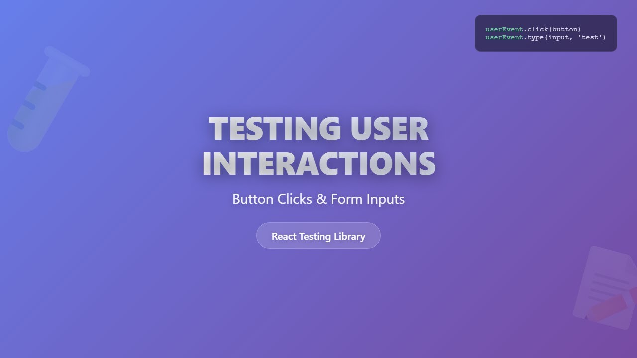 React Testing Tutorial: Master User Interaction Tests (Buttons & Forms)