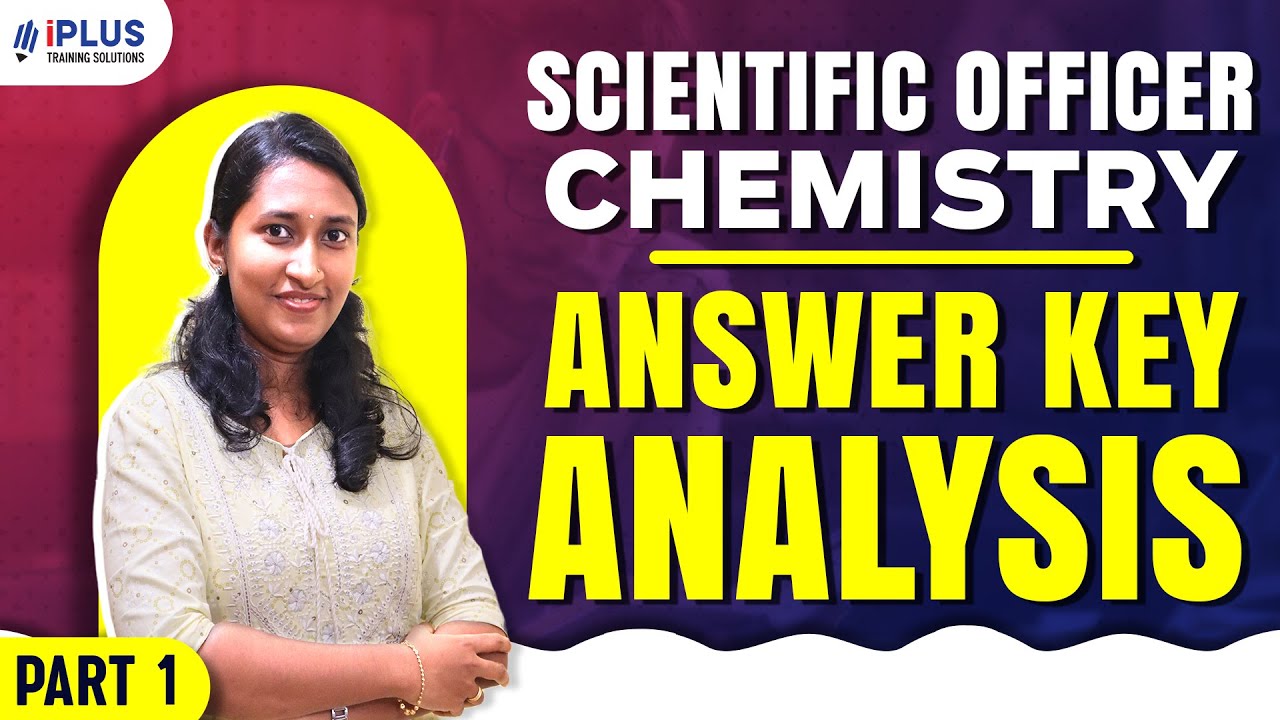 Scientific Officer Chemistry | Answer Key Analysis - Part 1
