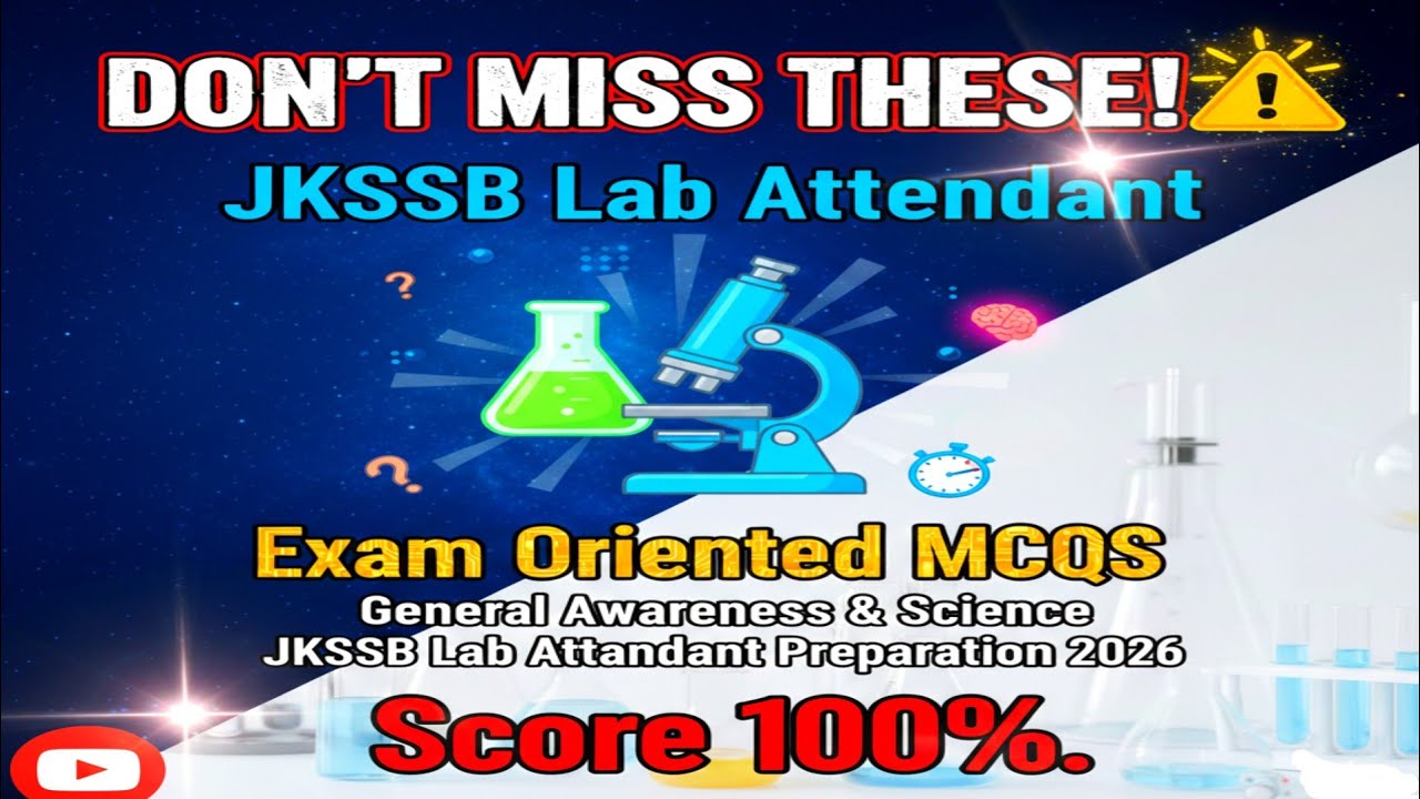 DON'T MISS THESE! ⚠️ JKSSB Lab Attendant🧪🔬 Exam Oriented MCQs (General Awareness & Science)