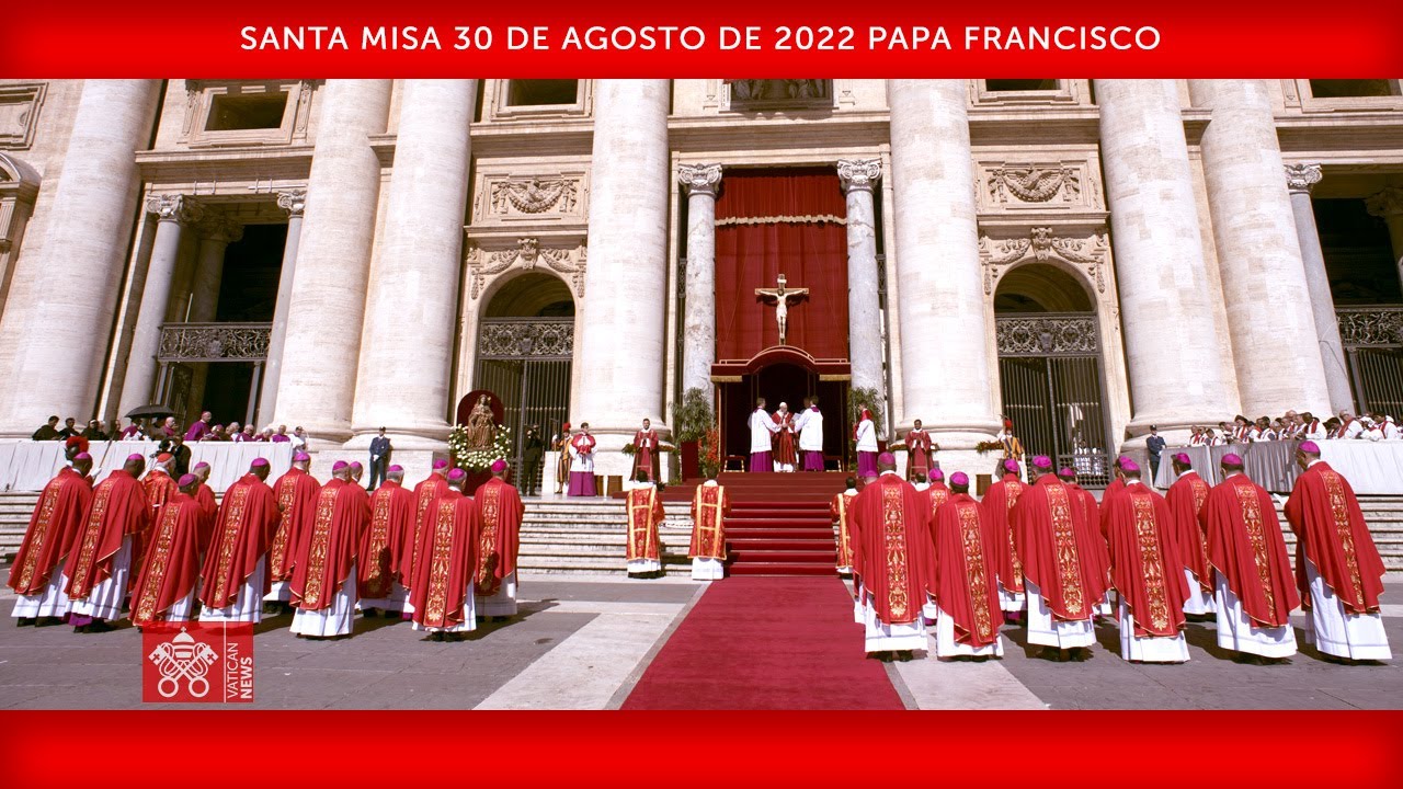 30.08.2022, Basílica de San Pedro, Santa Misa  con los nuevos cardenales | Papa Francisco