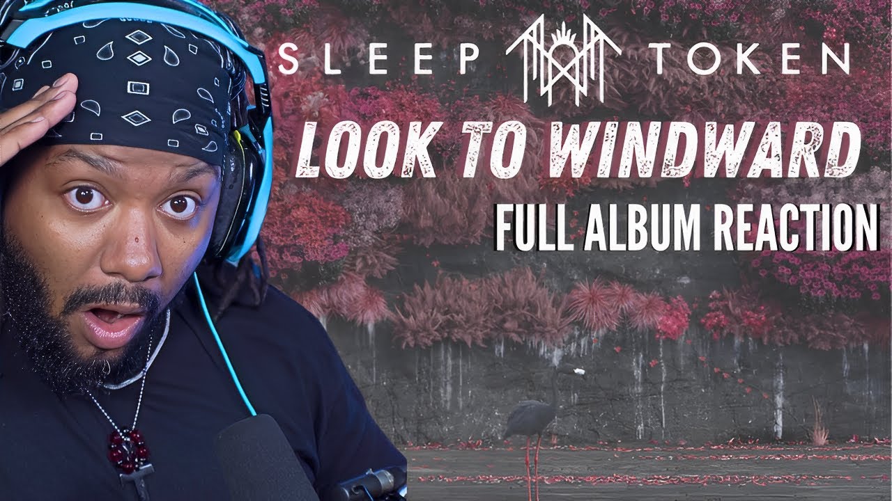 Sleep Token - Look To Windward ALBUM REACTION (LIVE)