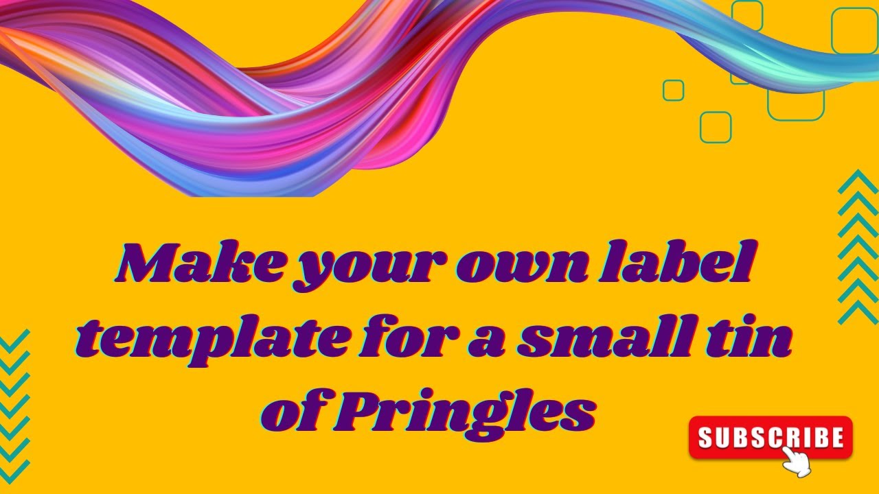 How to make your own Canva template label for a small tin of Pringles chips