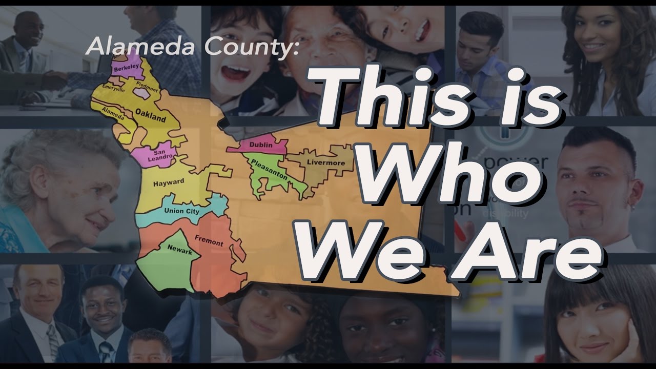Alameda County: This is Who We Are