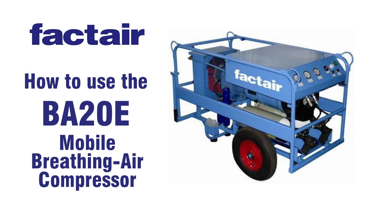 How to use the BA20E Mobile Breathing Air Compressor | Factair