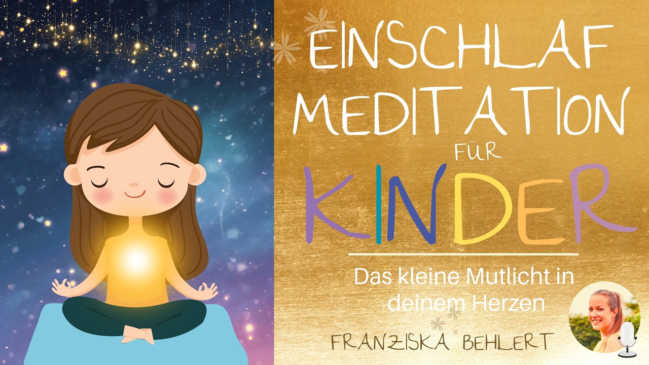 Mut-Einschlafmeditation für Kinder 