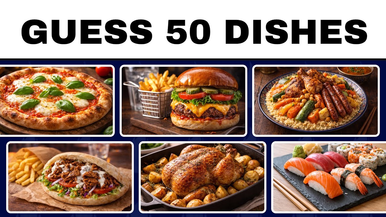 Will You Be Able to Guess 50 Dishes ? 🍽️🍔 | Food Quiz