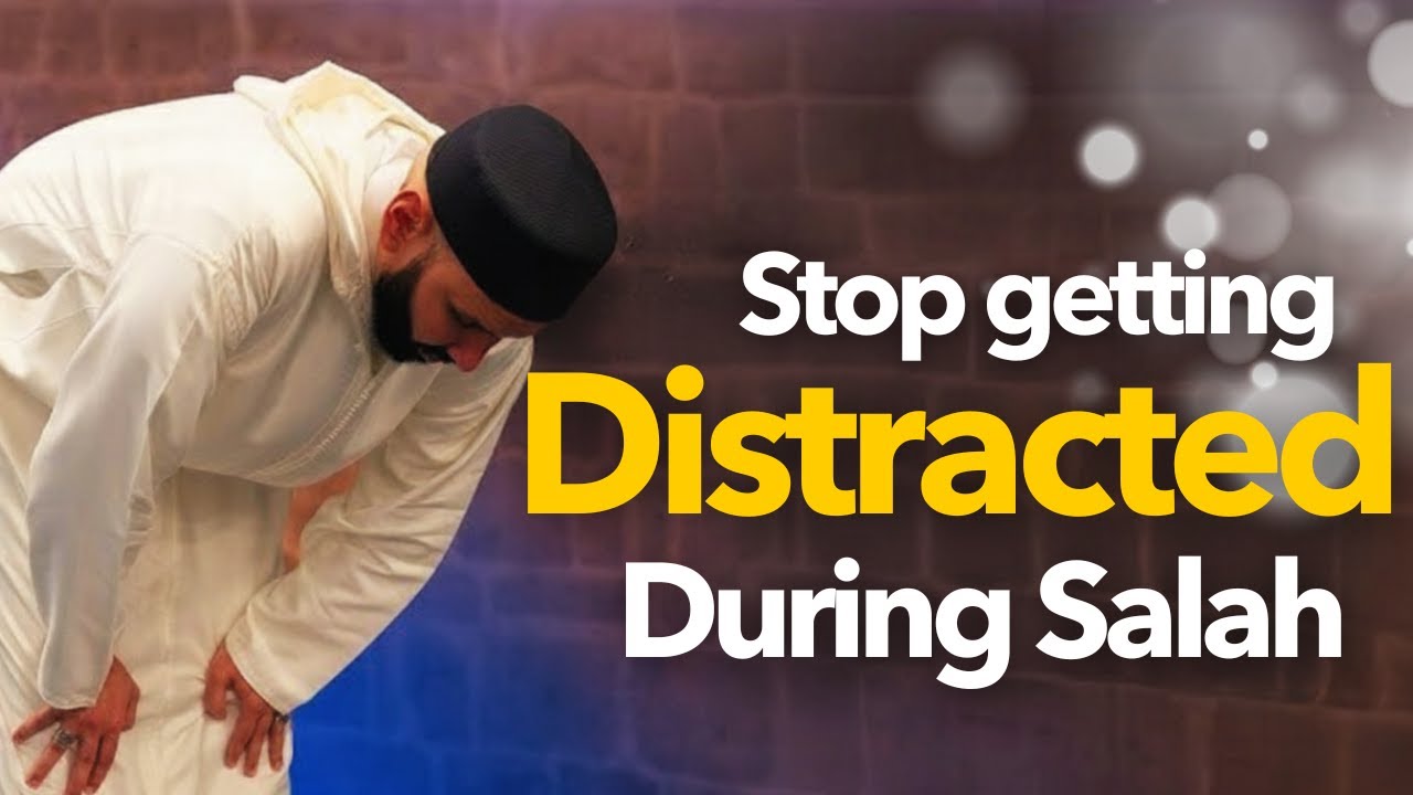 How to Focus in Salah & Avoid Distractions | Dr. Omar Suleiman