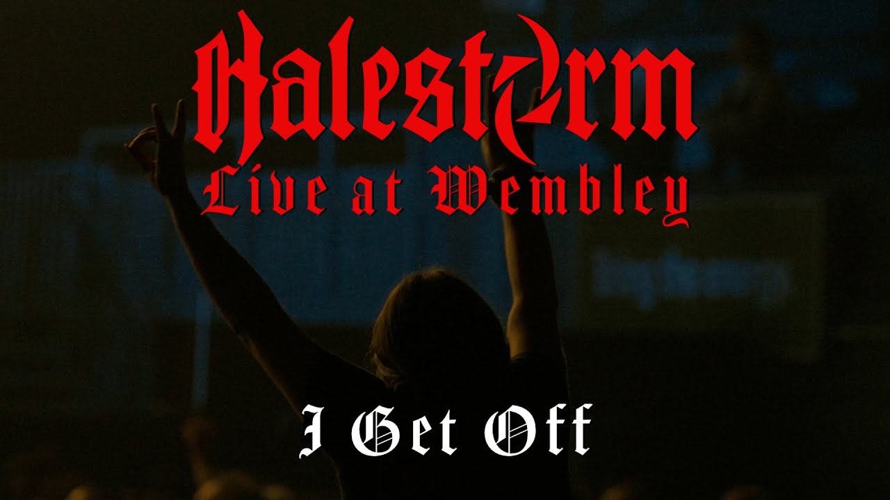 Halestorm - I Get Off (Live At Wembley)