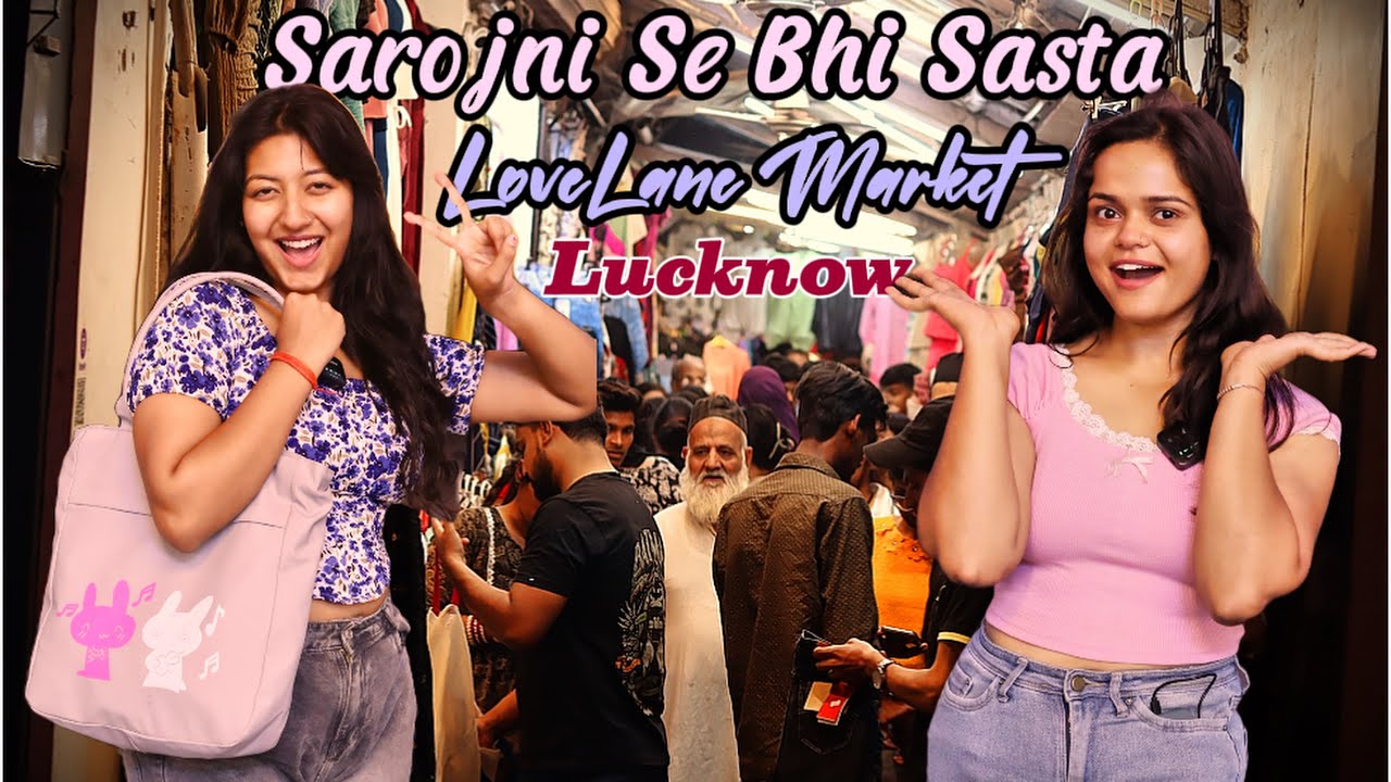Sarojini Se Bhi Sasta Lucknow Ka Lovelane Market || Lucknow Ka Sabse Sasta Market || Lovelane Market