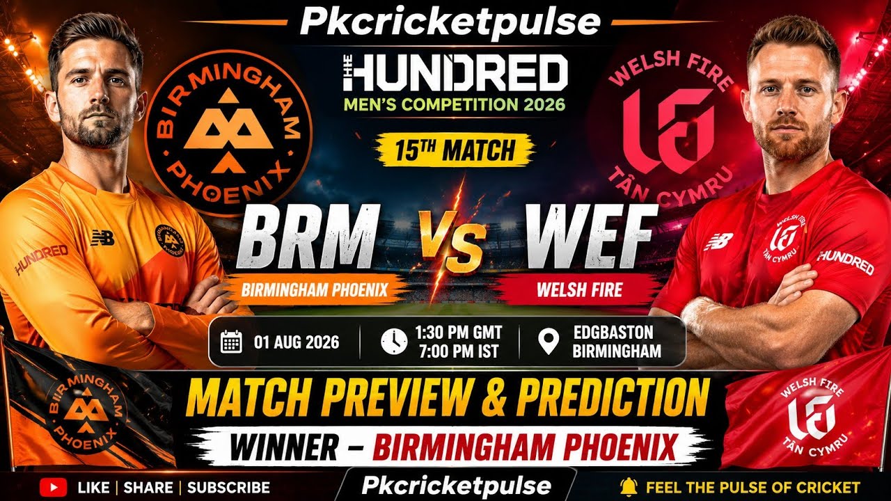 🔥 Birmingham Men vs Welsh Fire LIVE | Match Preview, & Winner Prediction | The Hundred 2026