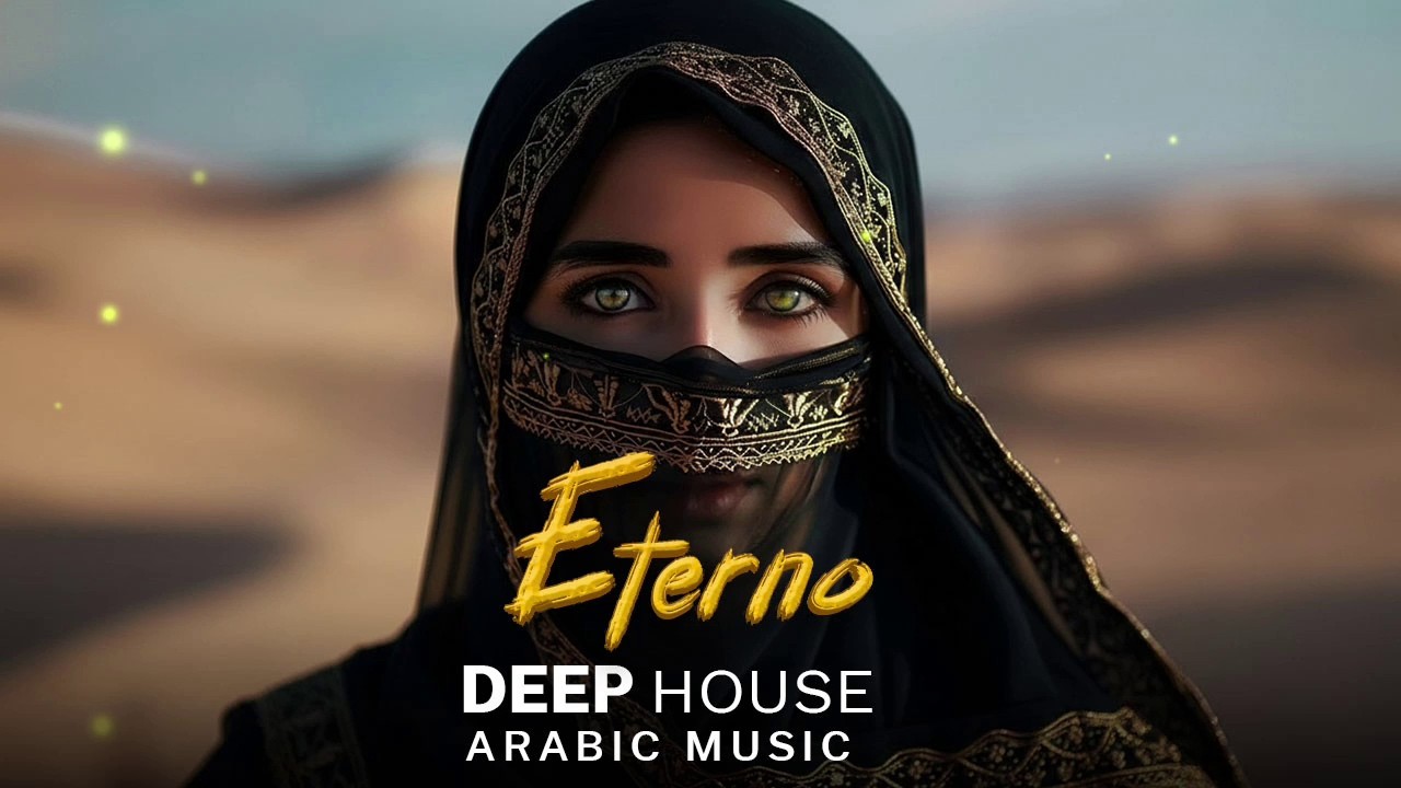 Arabic Deep House | Eterno - Desert Oasis Mix | Oriental Vibes 2026