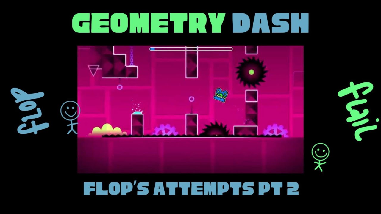 FLOP AND FLAIL FEBRUARY - Flop's Geometry Dash Journey