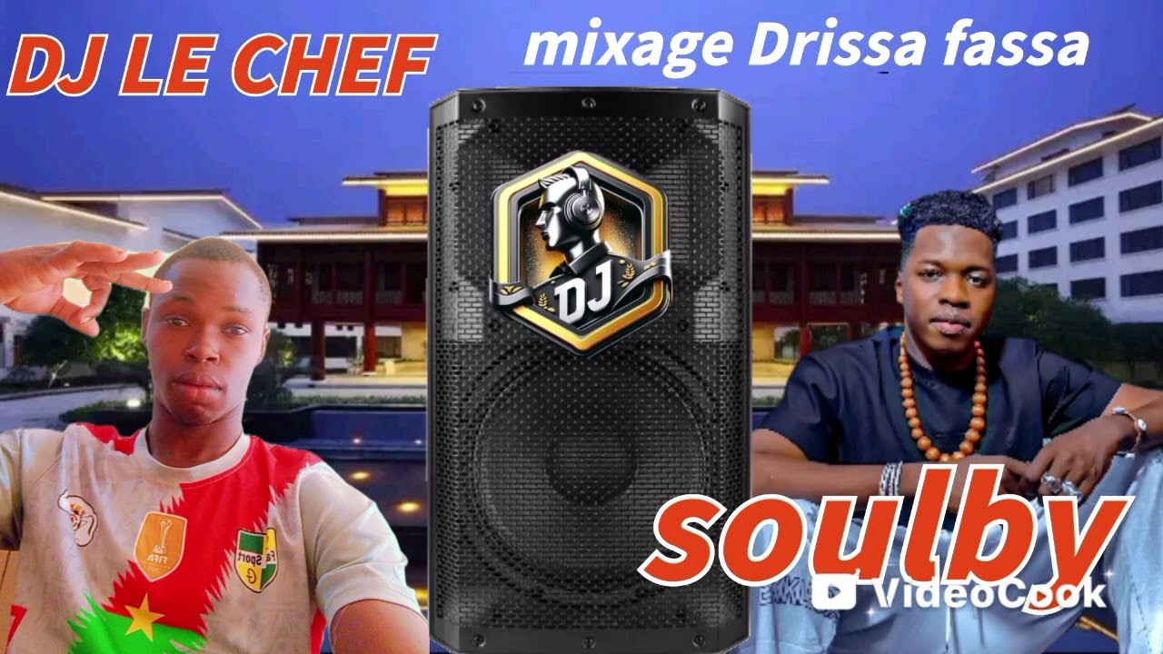 MIX DJ LE CHEF _ SOULBY DRISSA FASSA 2025