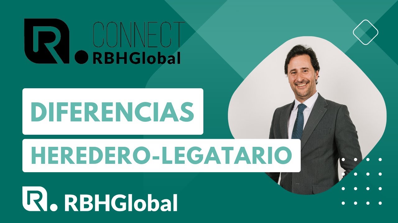 R.CONNECT | &iquest;Cu&aacute;l es la diferencia entre un heredero y un legatario?