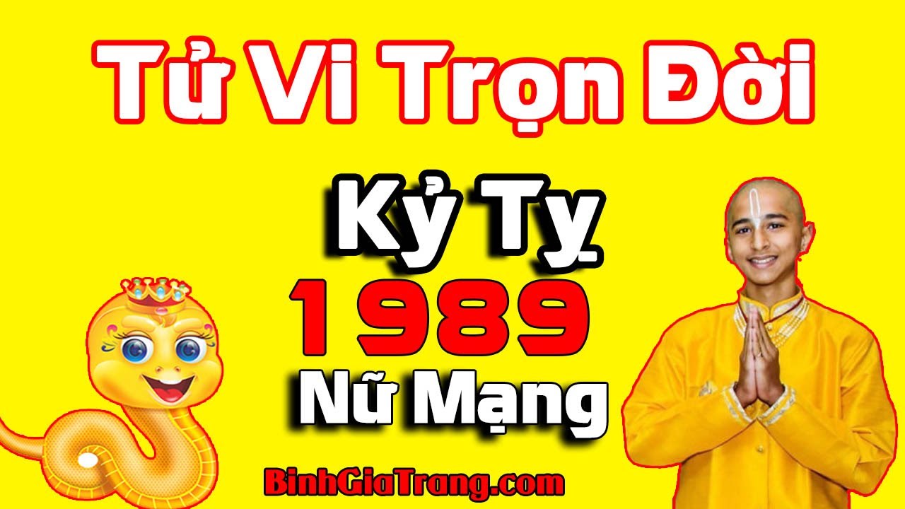 Tử vi trọn đời 1989 nữ mạng: Cuộc đời xáo trộn - Xem tử vi trọn đời tuổi Kỷ Tỵ Nữ mạng