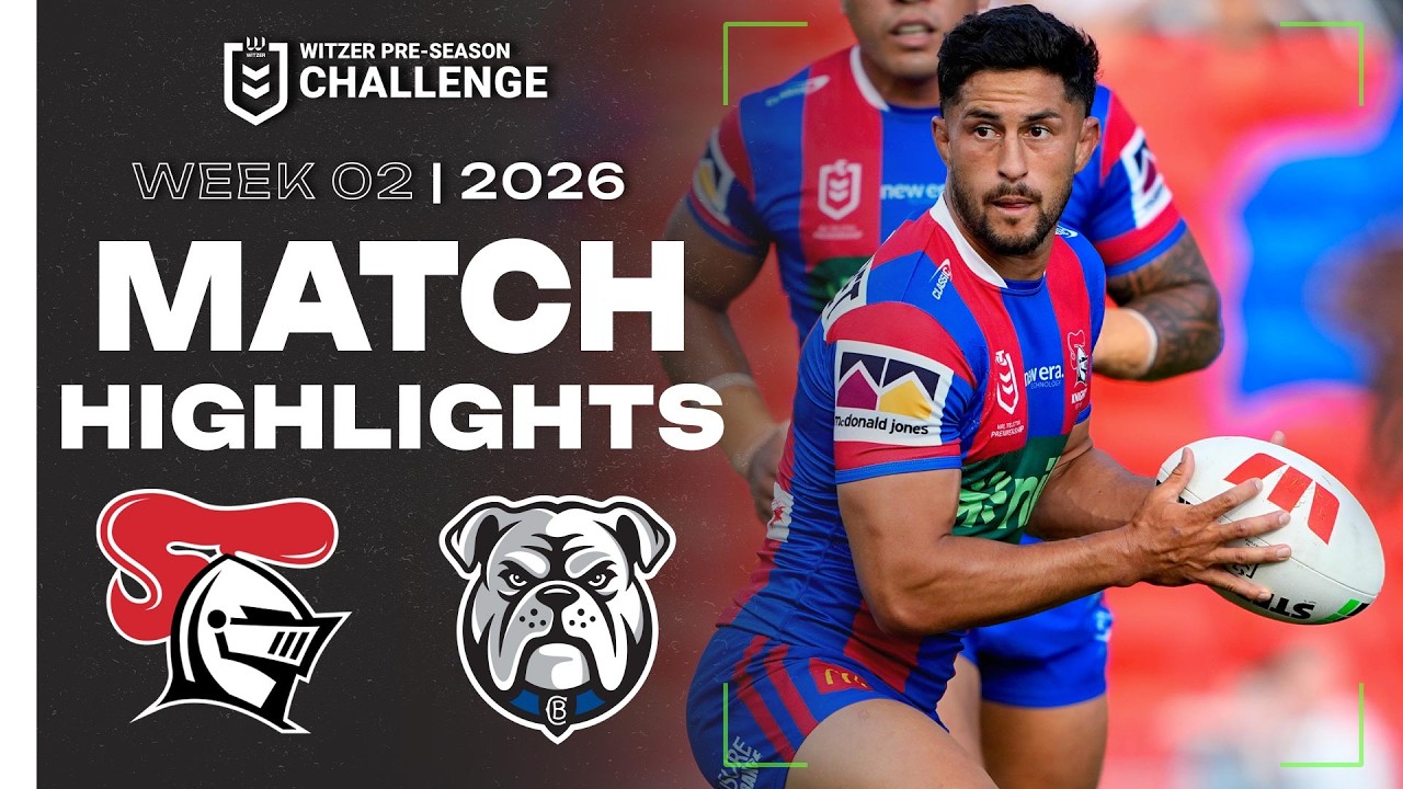 2026 Witzer Pre-season Challenge | Knights v Bulldogs | Match Highlights | Week 2
