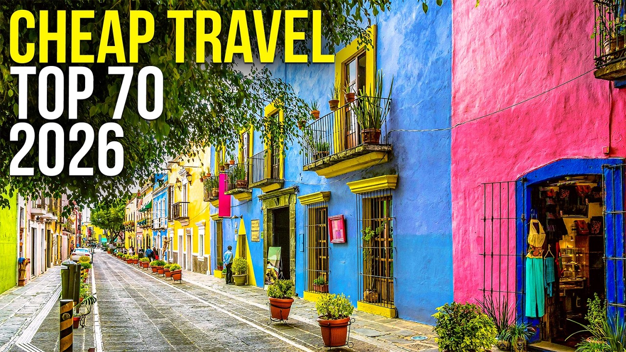 70 UNBELIEVABLY CHEAP Countries for Budget Travel in 2026