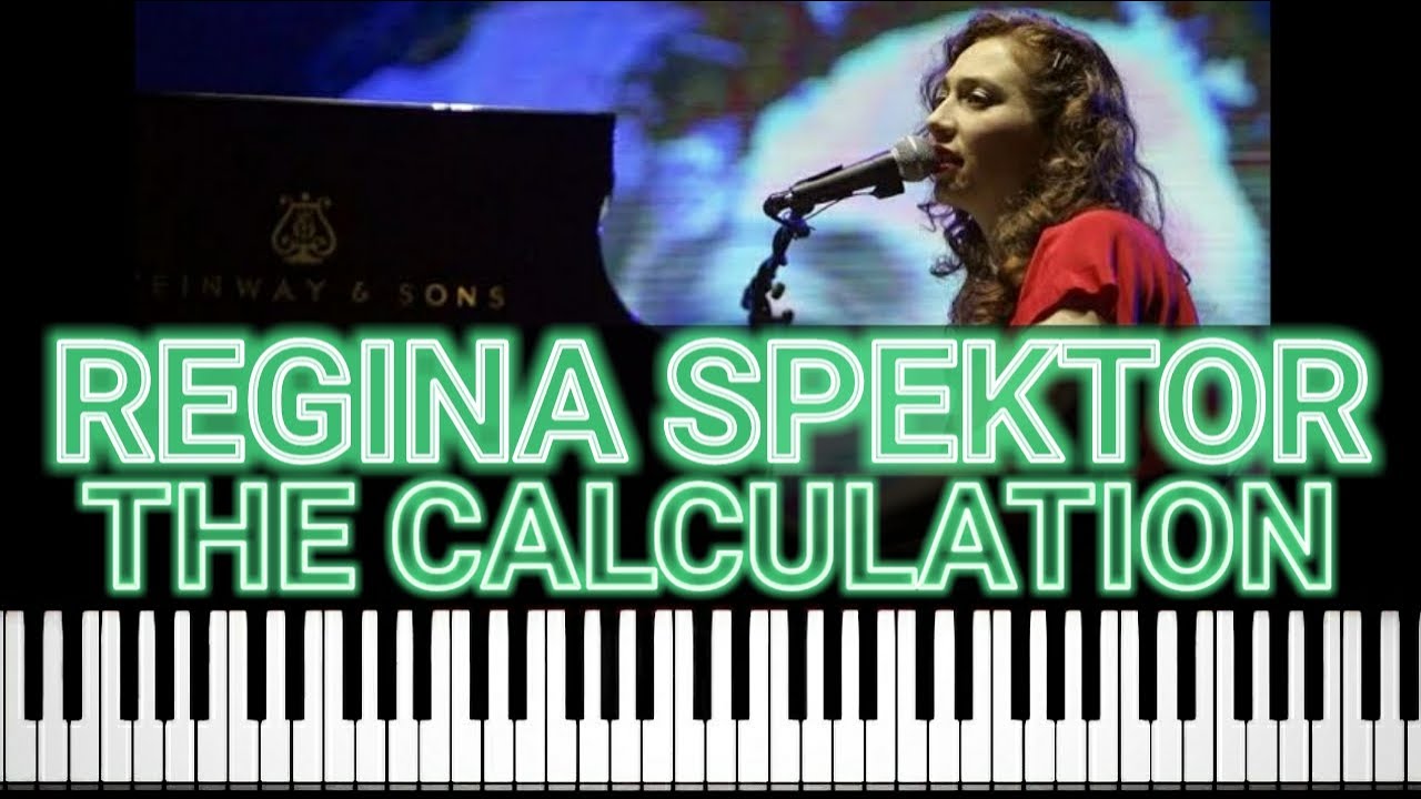 Regina Spektor - The Calculation (Piano Tutorial)