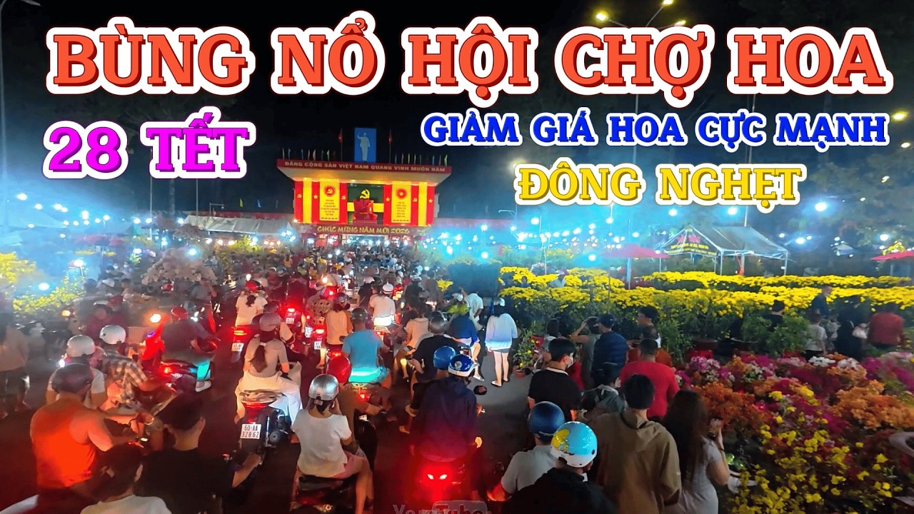BÙNG NỔ HỘI CHỢ HOA QUẢNG TRƯỜNG TỈNH ĐÊM 28 TẾT NÓNG RỰC ĐÔNG NGHẸT GIẢM GIÁ HOA CỰC MẠNH TẾT 2026